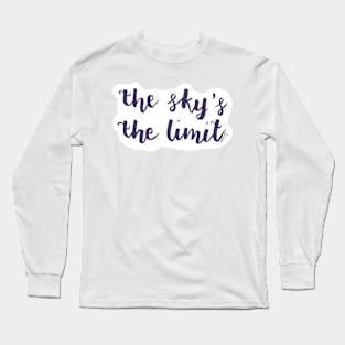 Sky's the Limit Long Sleeve T-Shirt